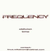 Frequency (SWE) : Oblivion Time